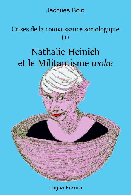 Nathalie Heinich et le Militantisme woke